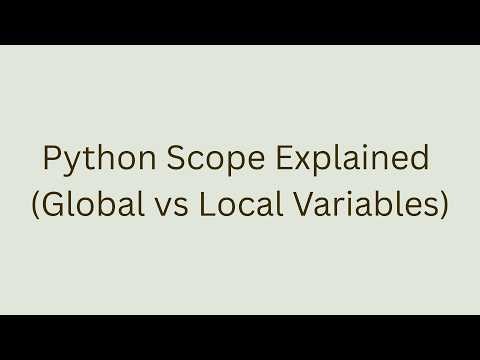 Python Scope Explained (Global vs Local Variables)