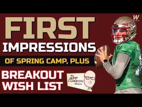 FIRST IMPRESSIONS from FSU Football Spring | 2026 Breakout Wish List | Jeff Cameron Show Warchant