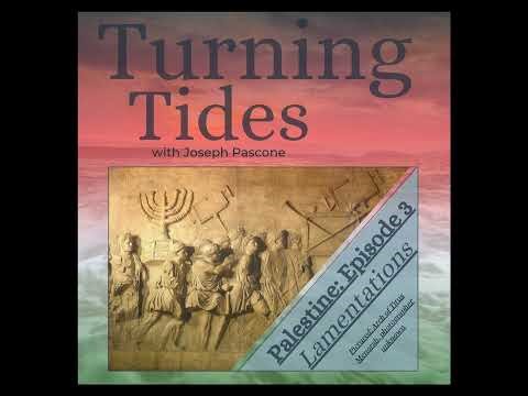 Turning Tides: Palestine: Lamentations, 63 B.C.E. - 135 C.E.: Episode 3