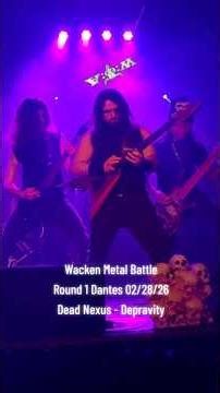 Dead Nexus Band - "Depravity " 02/28/26 Live Dante's Death Metal Guitar Wacken Open Air Metal Battle