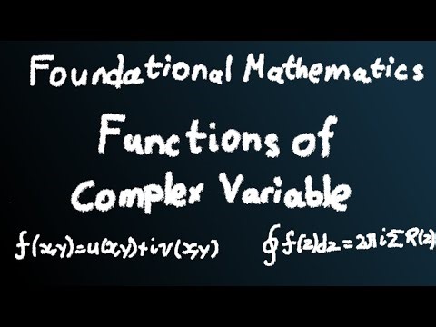 Why Complex Functions are Complicated | Foundational Mathematics for Science and Engineering | Ep.6