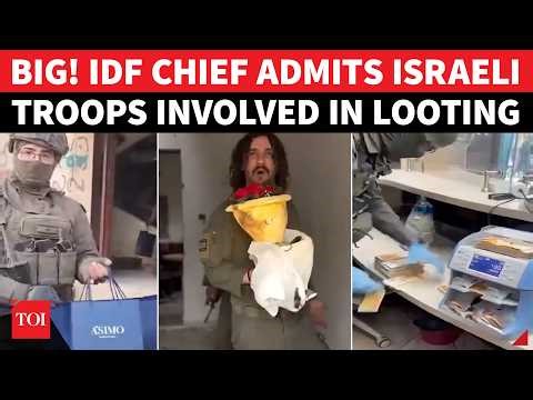 'SOLDIERS OR LOOTERS?': Global Embarrassment For Israel As IDF Chief Admits To Looting By Troops