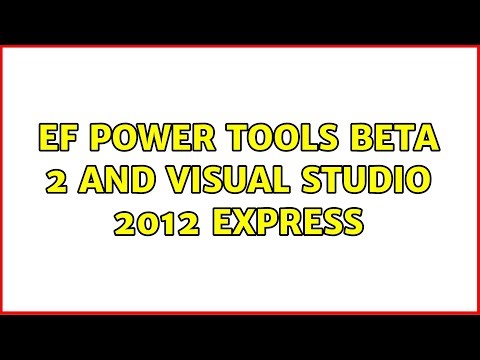 EF Power Tools Beta 2 and Visual Studio 2012 Express