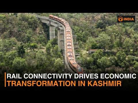 Rail connectivity drives economic transformation in Kashmir