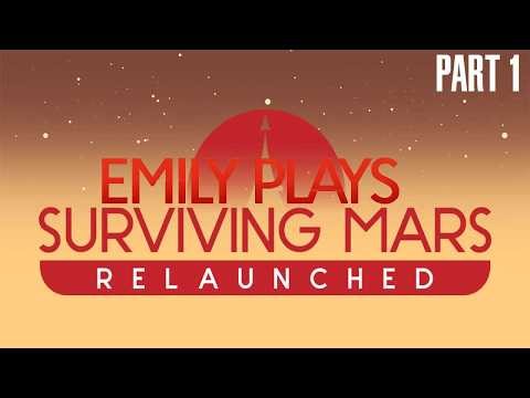 Emily Plays Surviving Mars: Relaunched (Part 1)