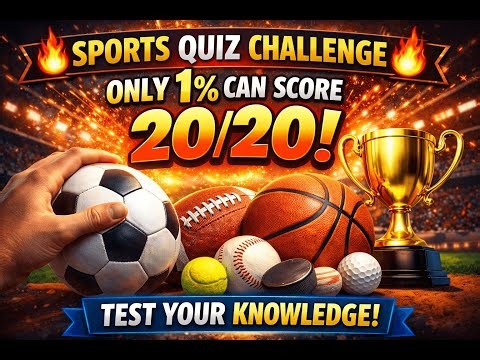 🔥 Sports Quiz Challenge - Only 1% Can Score 20/20! 🏆 Test Your Knowledge