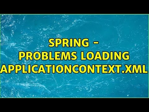 Spring - problems loading applicationContext.xml (2 Solutions!!)