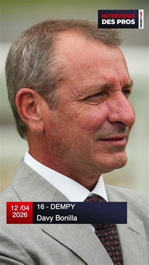 DAVY BONILLA | ENTRAÎNEUR DE DEMPY 16 | QUINTE DU DIMANCHE 12 AVRIL À PARISLONGCHAMP