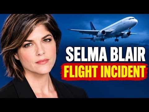 Selma Blair’s Flight Incident Explained Latest Details Revealed