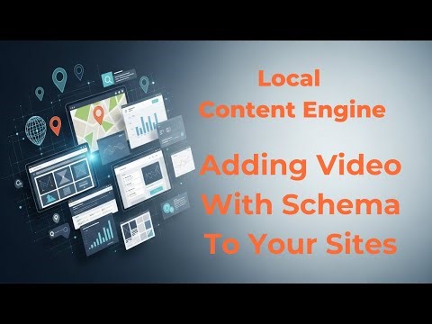 Local Content Engine Adding Videos With Schema