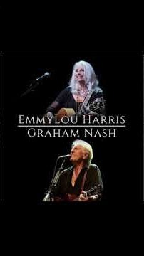 ​Two Legends, One Stage: Emmylou & Graham Nash 🎸