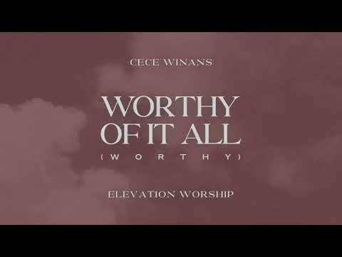 CeCe Winans - Worthy Of It All (Worthy) (feat. Elevation Worship) [Official Lyric Video]