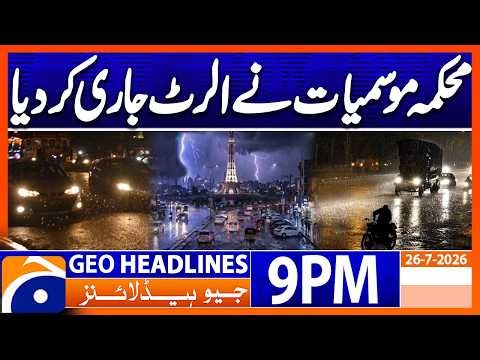 Rain Alert for Pakistan - Monsoon in Pakistan - Weather Latest Updates | Geo News 9 PM Headlines