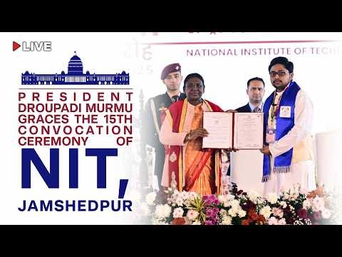 President Droupadi Murmu graces the 15th convocation ceremony of NIT, Jamshedpur