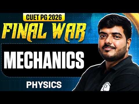 CUET PG Physics 2026 | Mechanics | CUET PG 2026 Physics | PW