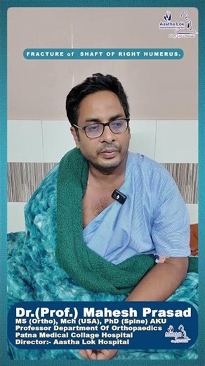 FRACTURE OF THE SHAFT OF RIGHT HUMERUS. || #Dr. Mahesh Prasad