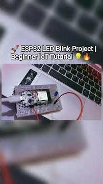 🚀 ESP32 LED Blink Project | Beginner IoT Tutorial 💡🔥#ESP32 #Arduino #IoT #EmbeddedSystems #LEDProjec