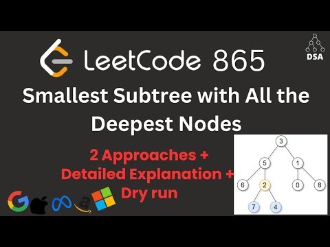 Smallest Subtree with all the Deepest Nodes | LeetCode 865 | Binary Tree DFS