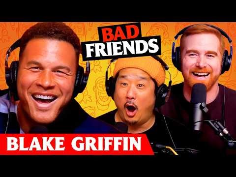 Steve Red Curry & Blake Griffin | Ep 313 | Bad Friends