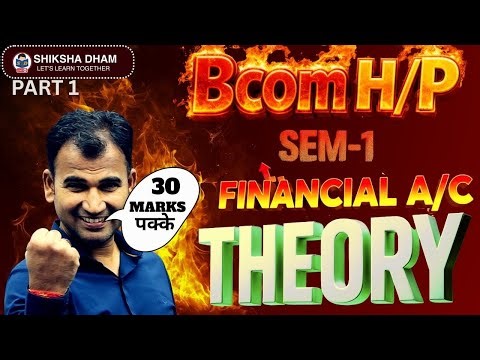 Financial Account theory Bcom prg hons full theory Financial account 30 marks theory bcom prog