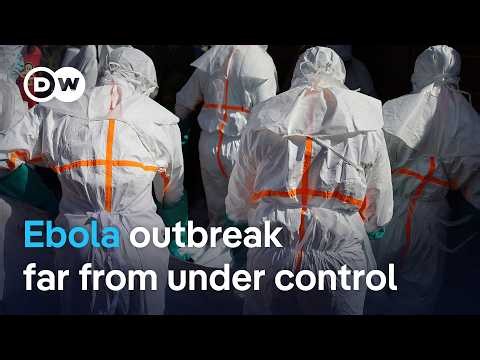 Ebola outbreak in DR Congo outpaces efforts to contain it | DW News