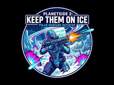 Planetside 2: Keep Them On Ice
