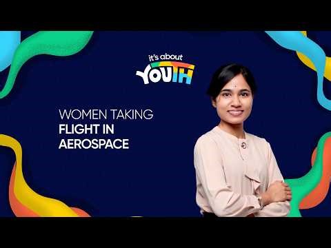 It’s About YOUth: Women Taking Flight in Aerospace
