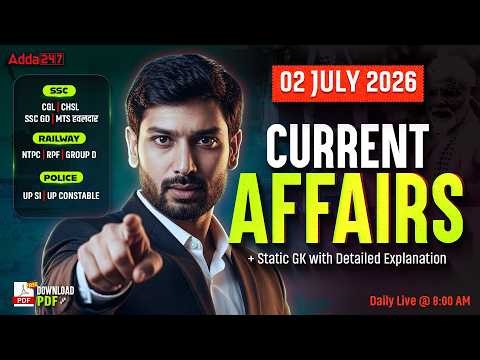 Current Affairs Today | 2 July Current Affairs 2026 | Current Affairs by Ashutosh Sir | SSC Adda247