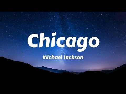 Michael Jackson - Chicago (Lyrics)