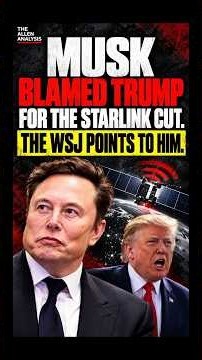 Musk Blamed Trump for the Starlink Cut. The WSJ Points to Him. #news #politics #trump