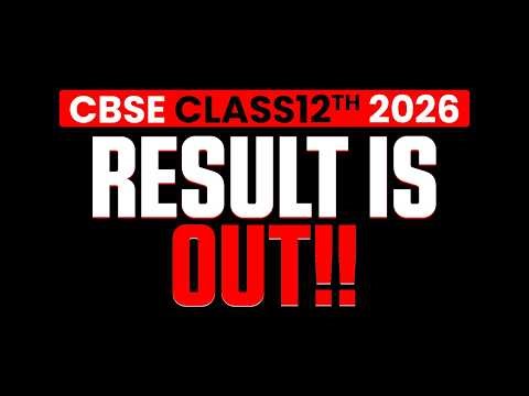 CBSE Class 12 Result 2026 OUT | LIVE Updates + How to Check Result | Class 12 Result 2026 Out