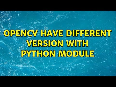 opencv have different version with python module