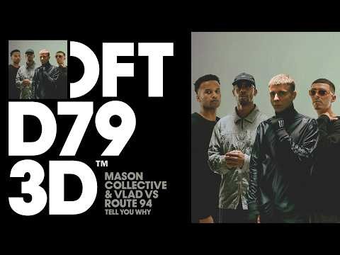 Mason Collective & VLAD vs Route 94 - Tell You Why