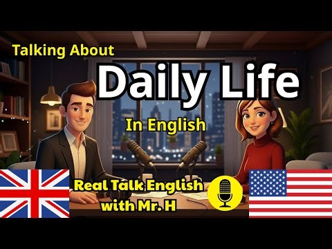 How to Talk About Your Daily Life in English | Daily Routine Conversation