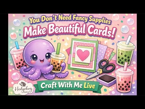 You Don’t Need Fancy Supplies to Make Beautiful Cards! Live