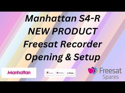 Manhattan Freesat Recorder S4-R Product Review Opening & Setting Up (Part 1) - Freesat Spares