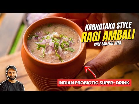 Ragi Ambali - INDIAN PROBIOTIC HEALTHY SUMMER DRINK Recipe| रागी अंबली | Chef Sanjyot Keer