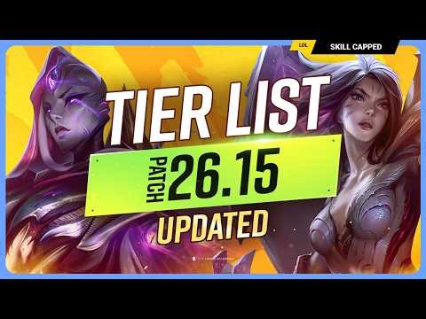 NEW UPDATED TIER LIST for PATCH 26.15! - League of Legends
