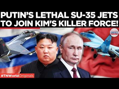 PUTIN’S WAR ALLIANCE: Russia Prepares To Arm North Korea, Putin Sends Advanced Su-35s Jets To Kim