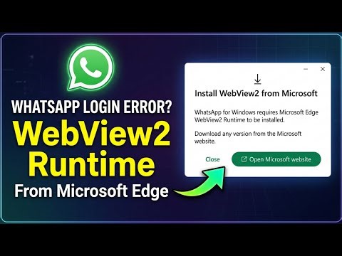 WhatsApp Login Require WebView2 Runtime install for Microsoft Edge 