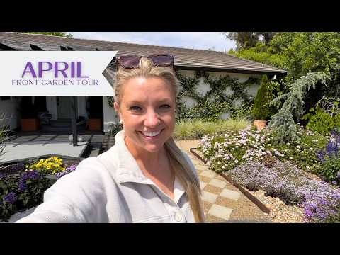 April Front Garden Tour… My Garden Has NEVER Looked Better 🌸