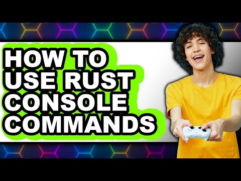 How to Use Rust Console Commands (only Way)