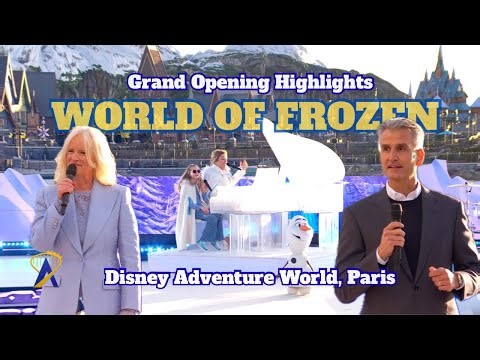 Grand Opening of The World of Frozen, Highlights from Disney Adventure World - Paris