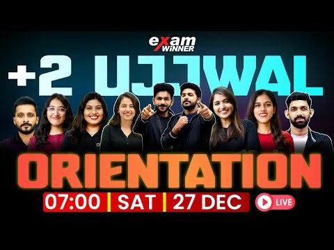 PLUS TWO UJJWAL CRASH BATCH ORIENTATION.! DEC 27 SATURDAY 7 PM