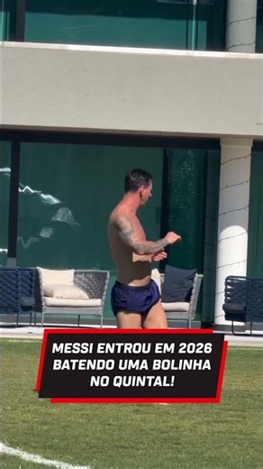 COMO COMEÇOU O 2026 DO MESSI? EM CASA E JOGANDO BOLA! #shorts