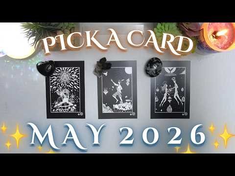 🌷 MAY 2026 🌷 Messages & Predictions ✫ Detailed Pick a Card Tarot Reading