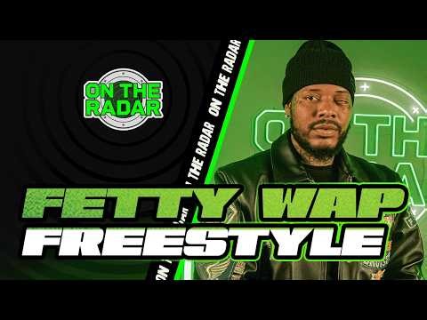 The Fetty Wap "On The Radar" Freestyle