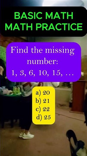 Find the missing number: 1, 3, 6, 10, 15, … a) 20 b) 21 c) 22 d) 25#challenge #math #trickquestion