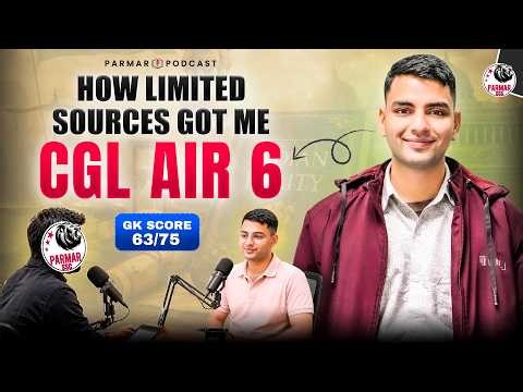 HOW LIMITED SOURCES GOT ME AIR 6 IN CGL 2025 | ANIRUDH SHARMA | PARMAR PODCAST