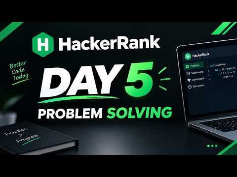 HackerRank Problem Solving—Day 5 | Beginner to Better 🚀
